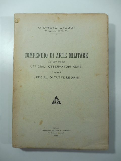 Compendio di arte militare ad uso degli ufficiali osservatori aerei e degli ufficiali di tutte le armi